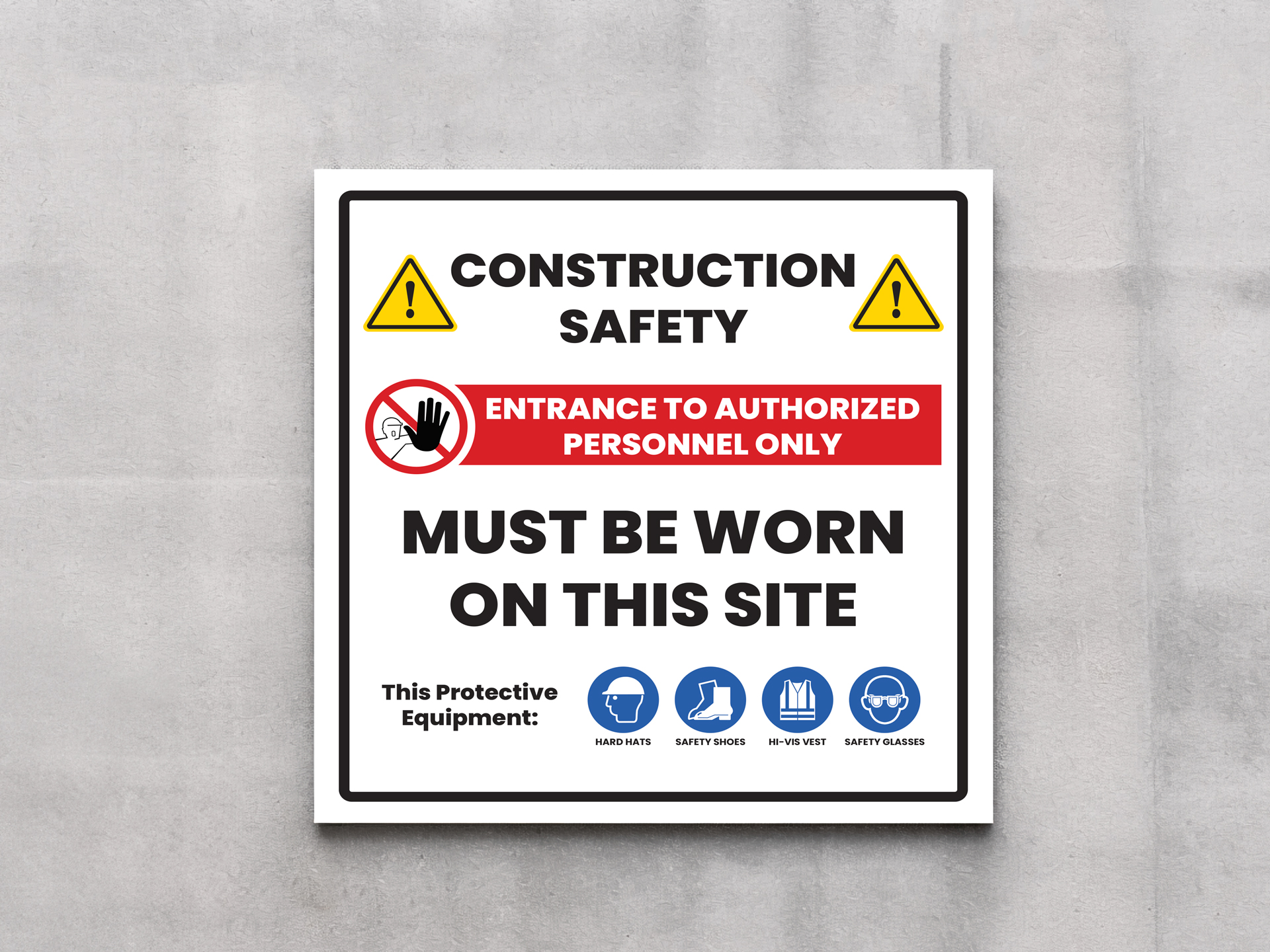 A construction safety sign instructing people on what protective equipment they need to have with them on site.